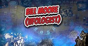 Bill Moore ufologist - Conspiracies & PseudoScience ✅💡😬💬⁉️