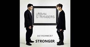 Urban Strangers- Stronger (Audio)