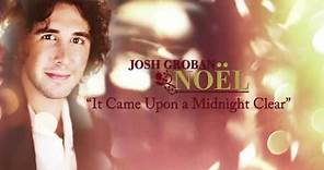 Josh Groban - It Came Upon A Midnight Clear [Official HD Audio]