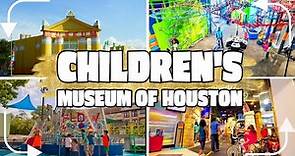 Children's Museum of Houston-Experience the Magic