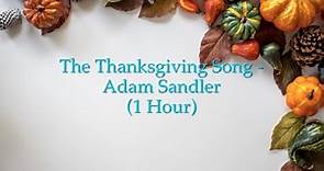 The Thanksgiving Song - Adam Sandler (1 Hour w/ Lyrics)