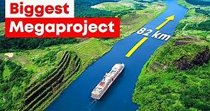 Panama Canal: The Biggest Megaproject in History