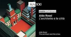 Aldo Rossi. L’architetto e le città