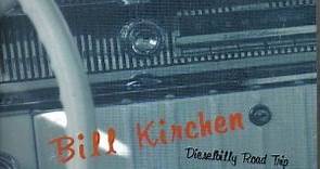 Bill Kirchen - Dieselbilly Road Trip