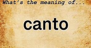 Canto Meaning | Definition of Canto