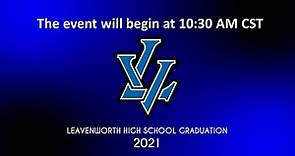 Leavenworth High School Graduation 2021 Live!