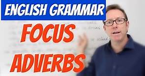 Advanced English lesson - Focus adverbs - inglés B2 - C1