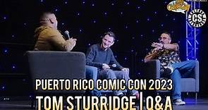Tom Sturridge Q&A | PR Comic Con 2023