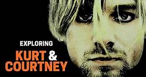 Exploring 'Kurt & Courtney'