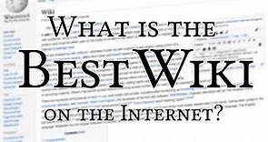 What is the Best Wiki on the Internet?
