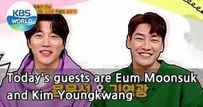Today's guests are Eum Moonsuk and Kim Youngkwang (Problem Child in House) | KBS WORLD TV 210219