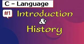 C language introduction | History of C | what is C language