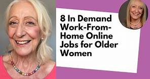 8 In Demand Work-From-Home Online Jobs for Older Women