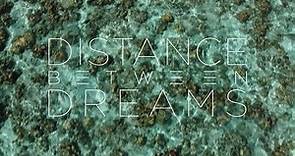 Distance Between Dreams HD