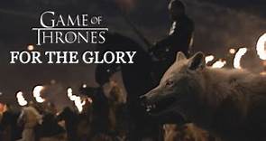 Game of Thrones : The Long Night - For The Glory (Music Video/Tribute)