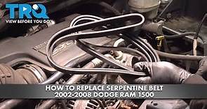 How to Replace Serpentine Belt 2002-2008 Dodge Ram 1500