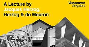 Vancouver Art Gallery - A Lecture by Jacques Herzog, Herzog & de Meuron