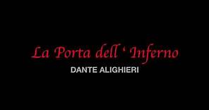 LA PORTA DELL'INFERNO - Dante Alighieri (interpretazione)