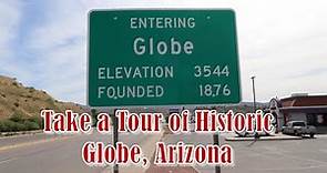 Historical Tour of Globe Arizona