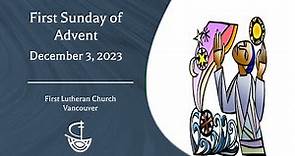 First Sunday of Advent, December 3, 2023