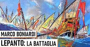 La Battaglia di Lepanto - Marco Boniardi