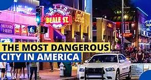 Memphis, Tennessee: The Most Dangerous City in the US