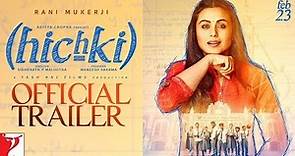 'Hichki' - Official Trailer | Rani Mukerji | Releasing 23rd Feb 2018
