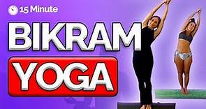 15 Minute BIKRAM Hot Yoga Class | Time for another QUICKIE?