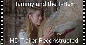 Tammy and the T-Rex (1994) HD Trailer Reconstructed and Remastered