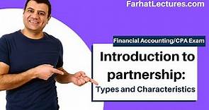 Introduction to Partnership | Types and Characteristics of Partnerships Financial Accounting Course