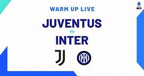 🔴 LIVE | Warm up | Juventus-Inter | Serie A TIM 2023/24