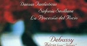 Turina / Debussy, Jesús López-Cobos, Cincinnati Symphony Orchestra - Danzas Fantàsticas, Sinfonia Sevillana, La Procesión Del Rocio/ Ibéria From "Images"