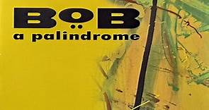 Robert Hurst - BOB A Palindrome