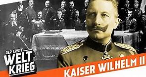 Wer war "Kaiser Wilhelm ll"? - Porträt