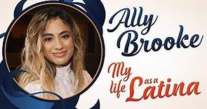 Ally Brooke on New Solo Career, Life After Fifth Harmony and Breaking Barriers | My Life As A Latina