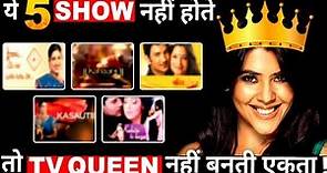 5 shows which made Ekta Kapoor Queen of TV !