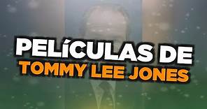 Las mejores películas de Tommy Lee Jones