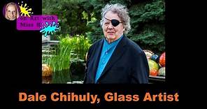 Dale Chihuly, Glass Artist