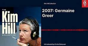 2007: Germaine Greer | Kim Hill Collection