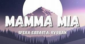 Sfera Ebbasta, Rvssian - Mamma Mia (Testo/Lyrics)
