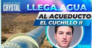 Llega agua del acueducto El Cuchillo II a Monterrey | Noticias con Crystal Mendivil