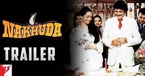 Nakhuda | Official Trailer (OLD Movie)