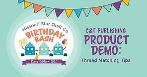 Birthday Bash Home Edition: Thread Matching for Machine Applique with Annie Smith of C&T Publishing