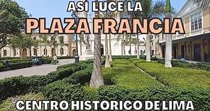 Así luce la Plaza Francia | Centro histórico de Lima | marzo de 2023