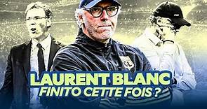 🇫🇷 Laurent Blanc, quel avenir dans le football ?