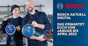 Bosch Aktuell Digital: die Neuheiten & Aktionen von Januar bis April 2023