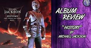 Michael Jackson: HIStory Album Review (1995) Past, Present, Future Book I