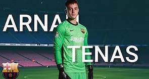 Arnau Tenas ● Next Ter Stegen ● FC Barcelona Youth Goalkeeper