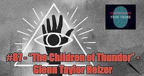 The Cults #87 - “The Children of Thunder” - Glenn Taylor Helzer