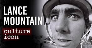 Lance Mountain : Culture Icon | Short Skateboarding Documentary
